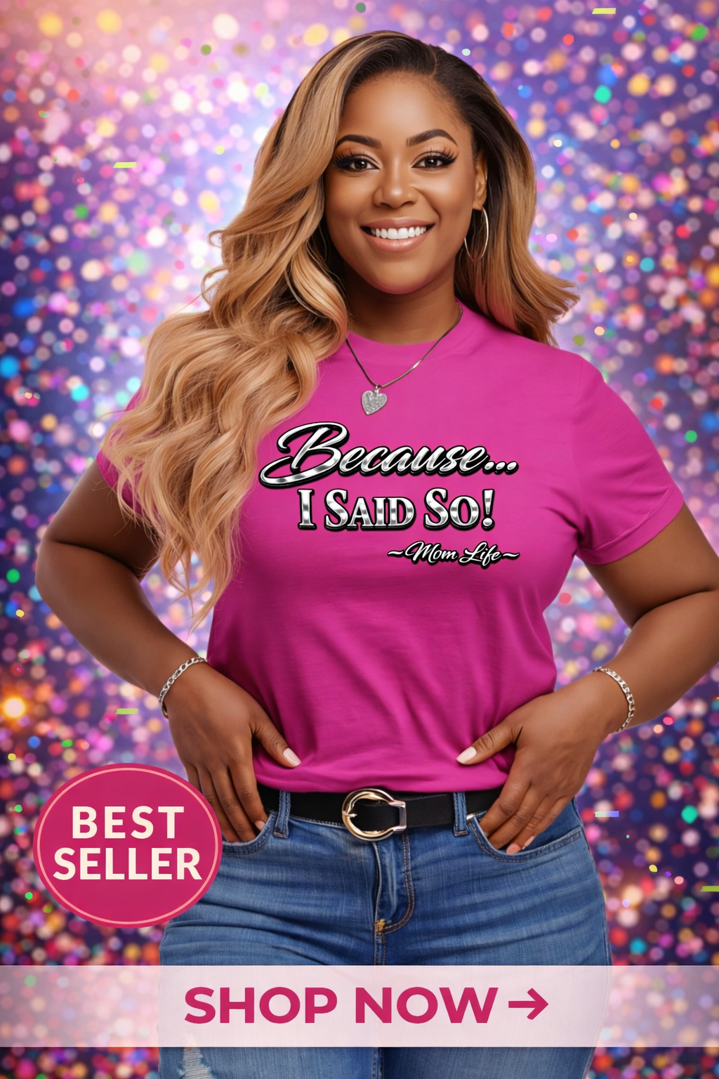 Because I Said So!