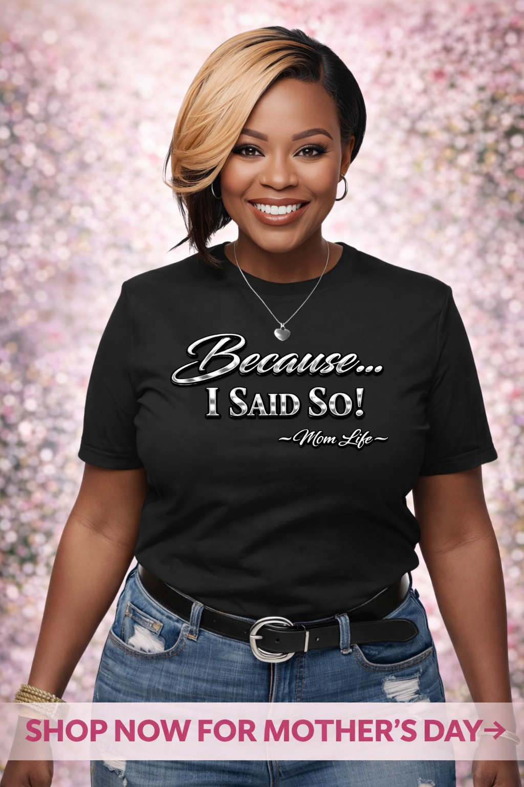 Because I Said So!
